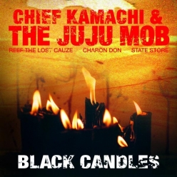 JuJu Mob & Chief Kamachi - Black Candles